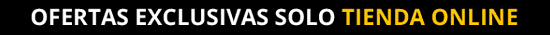 Ofertas exclusivas SOLO TIENDA ONLINE